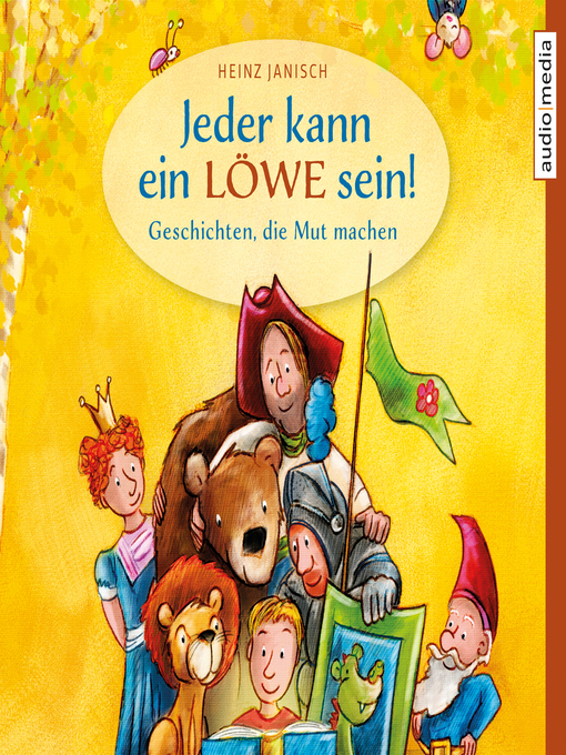Title details for Jeder kann ein Löwe sein! – Geschichten, die Mut machen by Heinz Janisch - Wait list